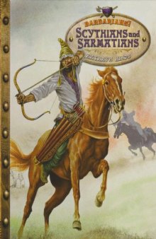 Scythians and Sarmatians (Barbarians!)
