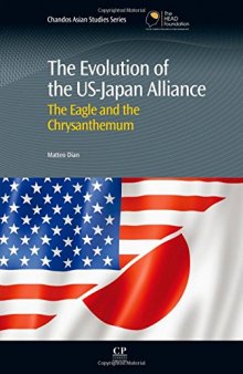The Evolution of the Us-japan Alliance The Eagle and the Chrysanthemum