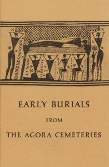 Early Burials from the Agora Cemeteries (Agora Picture Book #13)