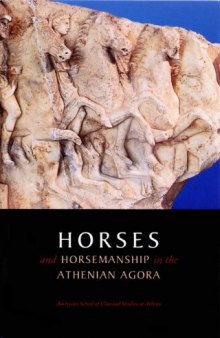 Horses and Horsemanship in the Athenian Agora (Agora Picture Book #24)