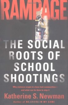 Rampage: The Social Roots of School Shootings  