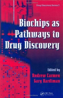 Biochips As Pathways To Drug Discovery (Drug Discovery Series)