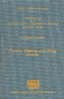 Protein Folding and Drug Design (International School of Physics ''Enrico Fermi'')