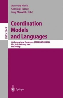 Coordination Models and Languages: 6th International Conference, COORDINATION 2004 Pisa Italy, February 24-27, 2004 Proceedings