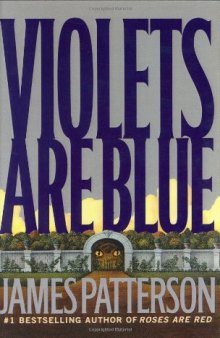 Violets Are Blue ~ Detective Alex Cross Series  
