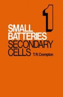 Small Batteries: Volume 1 Secondary Cells