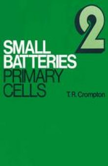 Small Batteries: Volume 2 Primary Cells