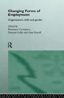 The Changing Forms of Employment: Organization, Skills and Gender