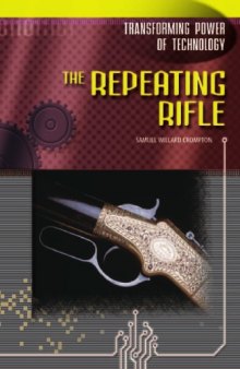 The Repeating Rifle (Transforming Power of Technology)