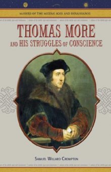 Thomas More: And His Struggles of Conscience (Makers of the Middle Ages and Renaissance)