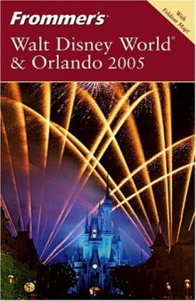 Frommer's Walt Disney World & Orlando 2005