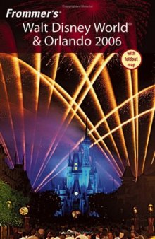Frommer's Walt Disney World & Orlando 2006 (Frommer's Complete)