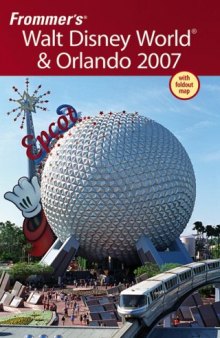 Frommer's Walt Disney World & Orlando 2007 (Frommer's Complete)