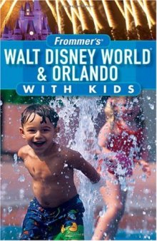 Frommer's Walt Disney World & Orlando with Kids (Frommer's With Kids)