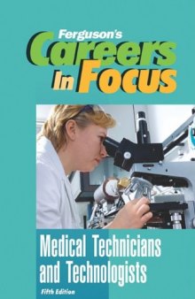 Medical Technicians and Technologists (Ferguson's Careers in Focus) - 5th edition
