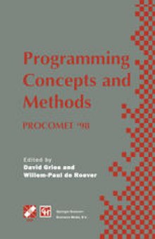 Programming Concepts and Methods PROCOMET ’98: IFIP TC2 / WG2.2, 2.3 International Conference on Programming Concepts and Methods (PROCOMET ’98) 8–12 June 1998, Shelter Island, New York, USA
