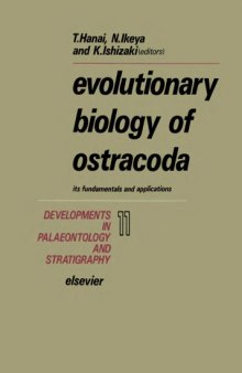 Evolutionary biology of Ostracoda : its fundamentals and applications : proceedings of the Ninth International Symposium on Ostracoda, held in Shizuoka, Japan, 29 July-2 August