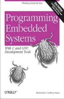 Programming Embedded Systems: With C and GNU Development Tools