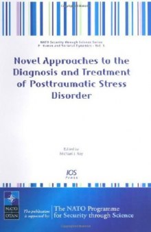 Novel Approaches to the Diagnosis and Treatment of Posttraumatic Stress Disorder (NATO Security Through Science)  