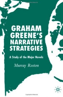Graham Greene's Narrative Strategies: A Study of the Major Novels