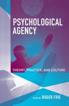 Psychological Agency: Theory, Practice, and Culture