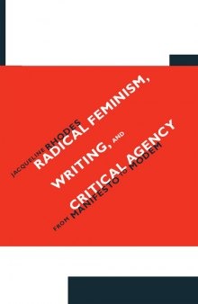 Radical feminism, writing, and critical agency: from manifesto to modem