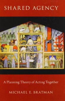 Shared Agency: A Planning Theory of Acting Together