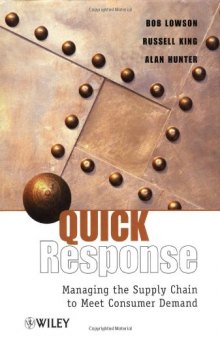 Quick Response: Managing the Supply Chain to Meet Consumer Demand
