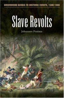 Slave Revolts (Greenwood Guides to Historic Events, 1500-1900)