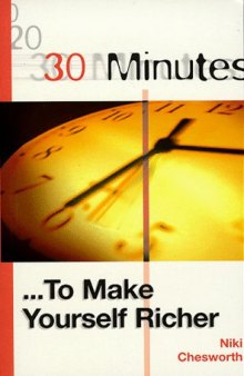 30 Minutes to Make Yourself Richer (30 Minutes Series)