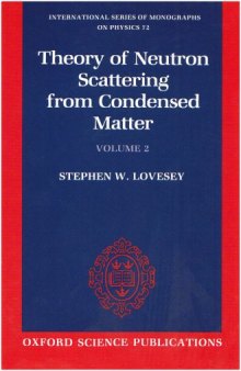 Theory of neutron scattering from condensed matter,