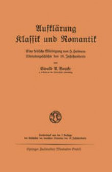 Aufklärung Klassik und Romantik: Eine kritische Würdigung von H. Hettners Literaturgeschichte des 18. Jahrhunderts
