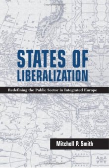 States of Liberalization: Redefining the Public Sector in Integrated Europe