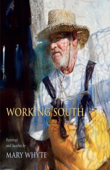 Working South: Paintings and Sketches