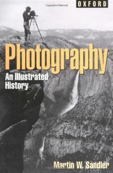 Photography: An Illustrated History (Oxford Illustrated Histories)