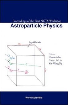 Astroparticle Physics: Proceedings of the First Ncts Workshop, Kenting, Taiwan, 6-8 December 2001