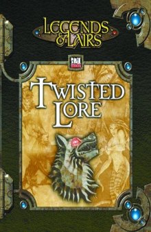 Twisted Lore (Legends & Lairs, d20 System)