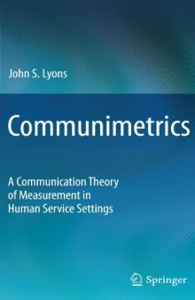 Communimetrics: A Communication Theory of Measurement in Human Service Settings