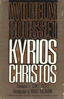Kyrios Christos. A History of the Belief in Christ from the Beginnings of Christianity to Irenaeus  