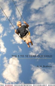 The 5 to 10 Year Old Child