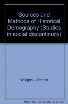 Sources and Methods of Historical Demography. Studies in Social Discontinuity