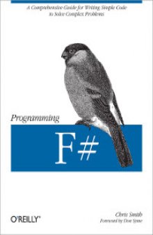 Programming F#: A comprehensive guide for writing simple code to solve complex problems