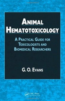 Animal Hematotoxicology: A Practical Guide for Toxicologists and Biomedical Researchers