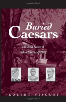 Buried Caesars, and Other Secrets of Italian American Writing