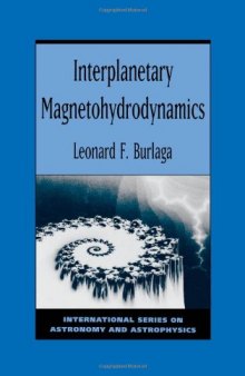 Interplanetary Magnetohydrodynamics (International Series on Astronomy and Astrophysics, No 3)