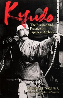 Kyudo: Essence and Practice of Japanese Archery