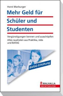 Mehr Geld für Schüler und Studenten: Alles rausholen aus Praktika, Jobs und BAföG, 2. Auflage