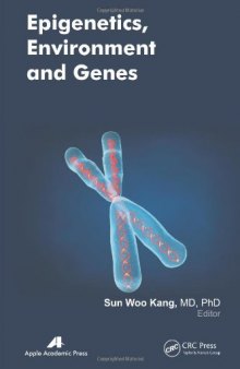 Epigenetics, Environment, and Genes