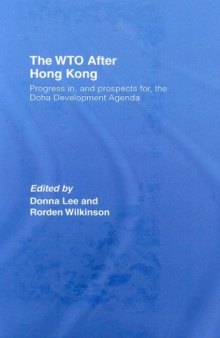 The WTO after Hong Kong: Progress in, and prospects for, the Doha Development Agenda (Race & Politics)
