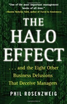 The Halo Effect: ... and the Eight Other Business Delusions That Deceive Managers  